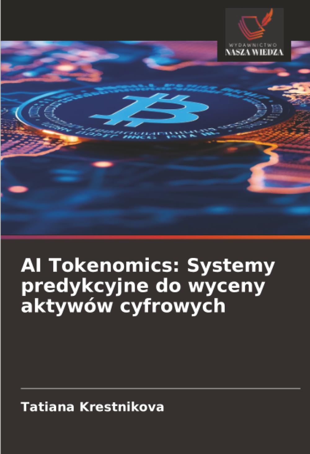 AI Tokenomics: Systemy predykcyjne do wyceny aktywów cyfrowych
