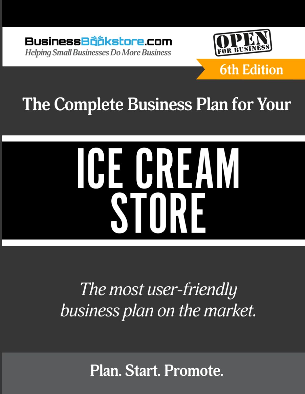 The Complete Business Plan for Your Ice Cream Store