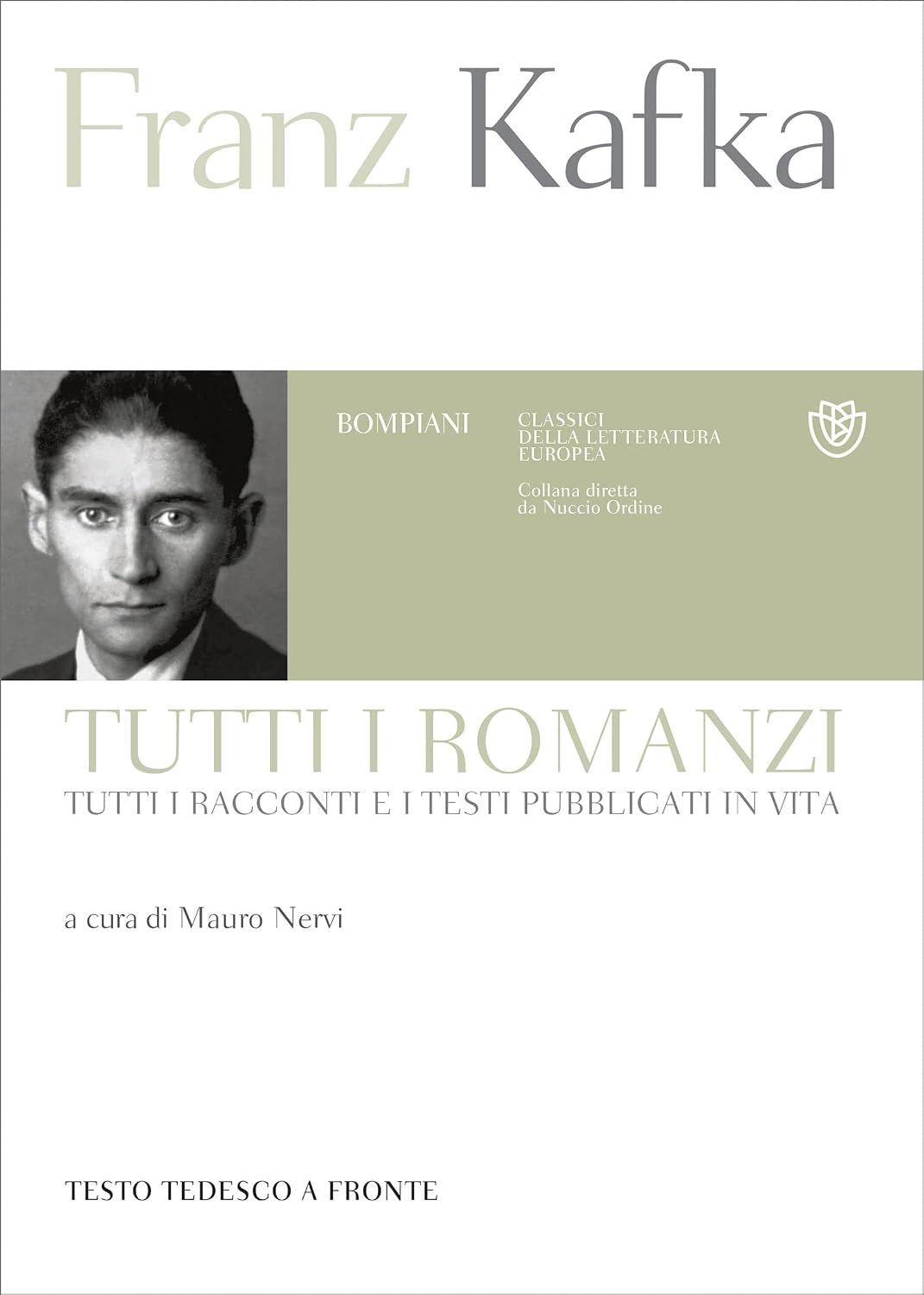 Kafka. Tutti i romanzi: Tutti i racconti e i testi pubblicati in vita (Italian Edition)