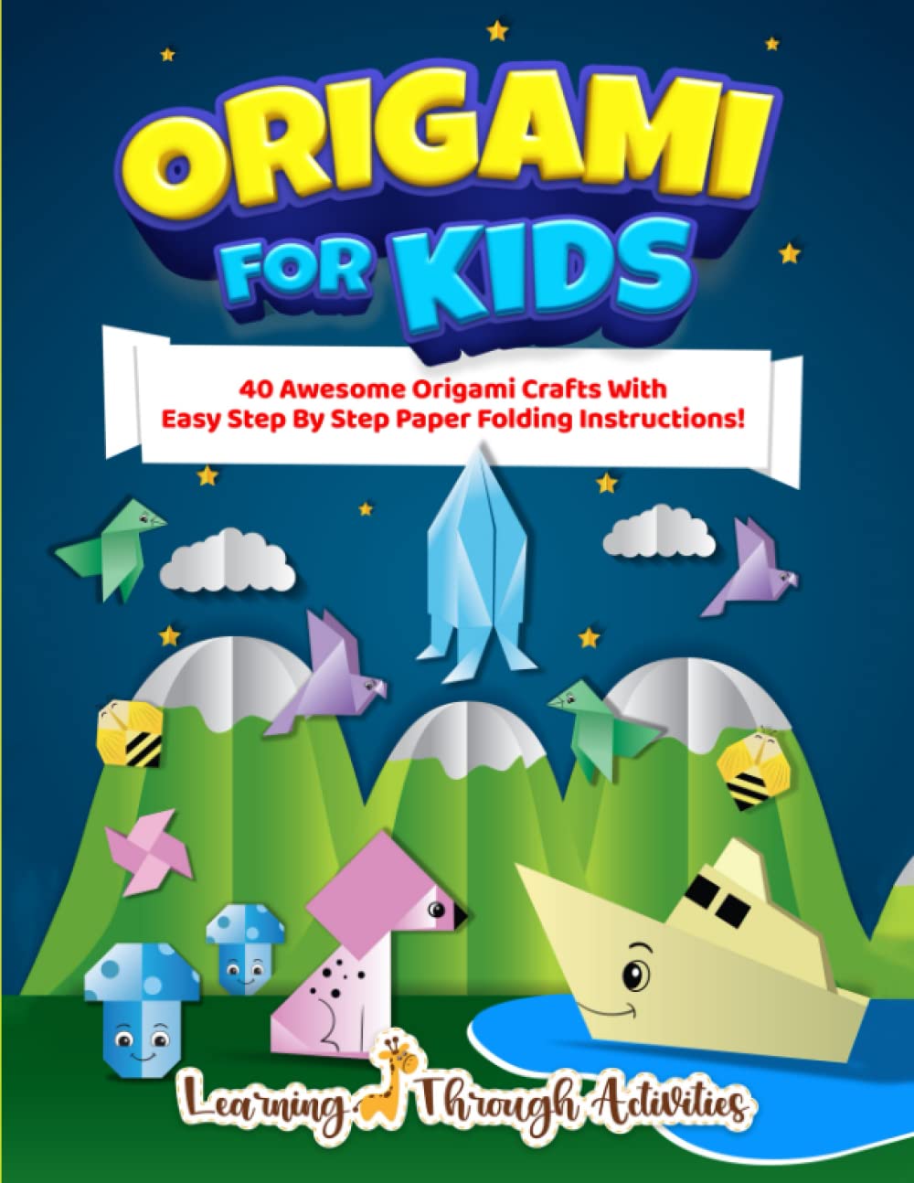 Origami For Kids: 40 Awesome Origami Crafts With Easy Step By Step Paper Folding Instructions! (Origami Fun) Paperback – Large Print, 20 Jun. 2022