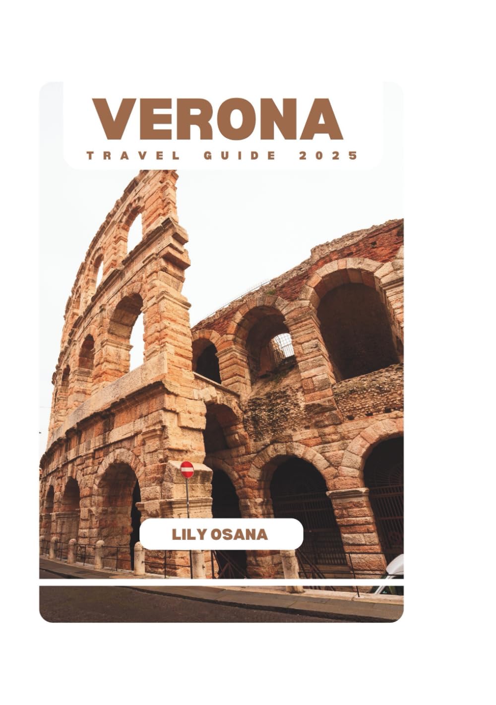 VERONA TRAVEL GUIDE 2025