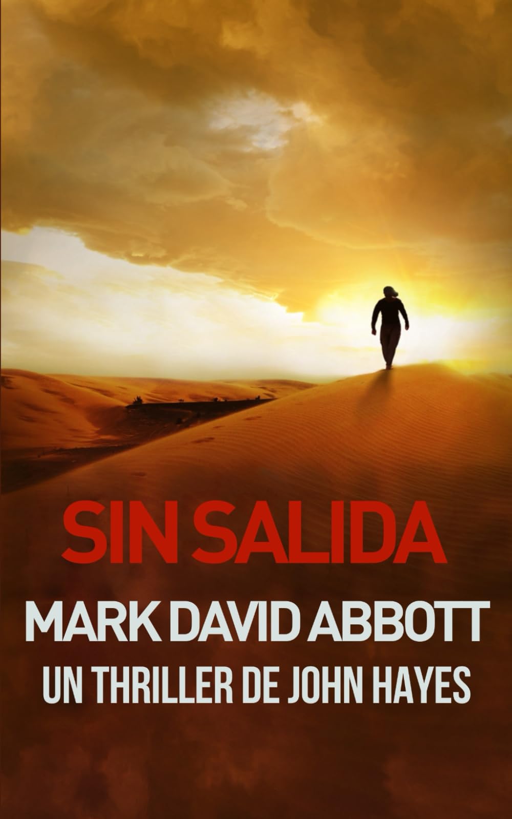 Sin Salida: Un Thriller de John Hayes: #4