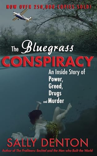 The Bluegrass Conspiracy: An Inside Story of Power, Greed, Drugs &amp; Murder