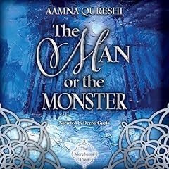The Man or Monster Audiobook By Aamna Qureshi cover art