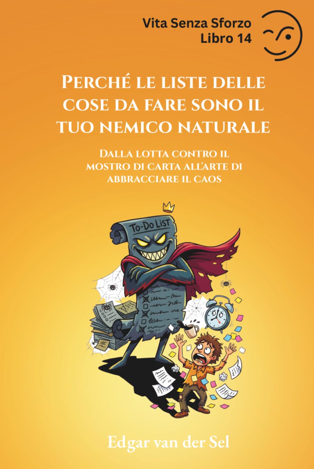 Perché le liste delle cose da fare sono il tuo nemico naturale: Dalla lotta contro il mostro di carta all'arte di abbracciare il caos