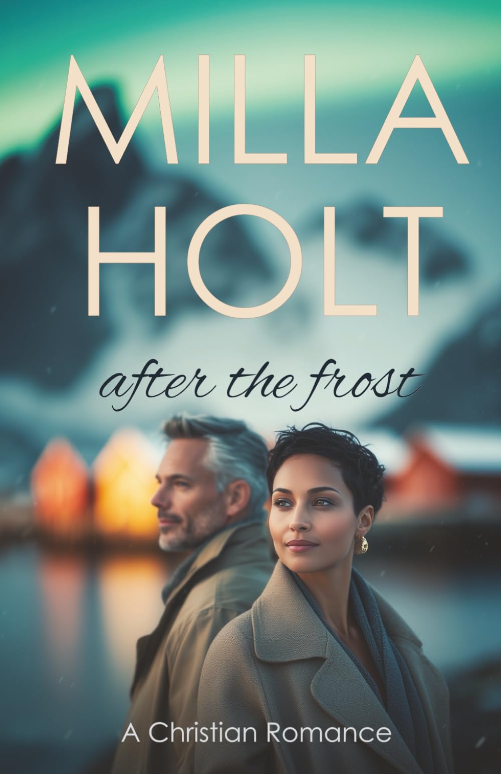 After the Frost: A Christian Romance (Seasons of Faith)