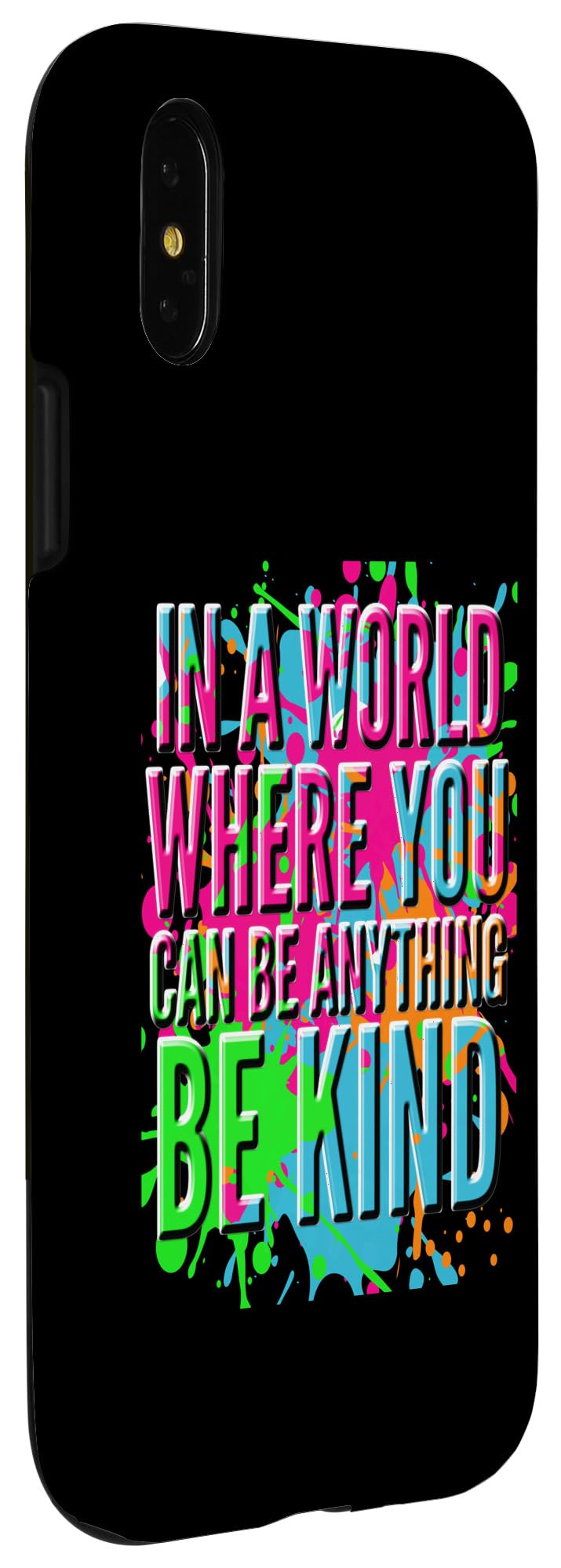 iPhone X/XS Be Kind Inspirational Positive Vibes Kindness Positive Quote Case - Image 3