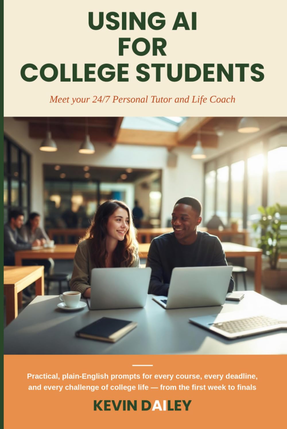Using AI - For College Students: Meet Your 24/7 Personal Tutor and Life Coach