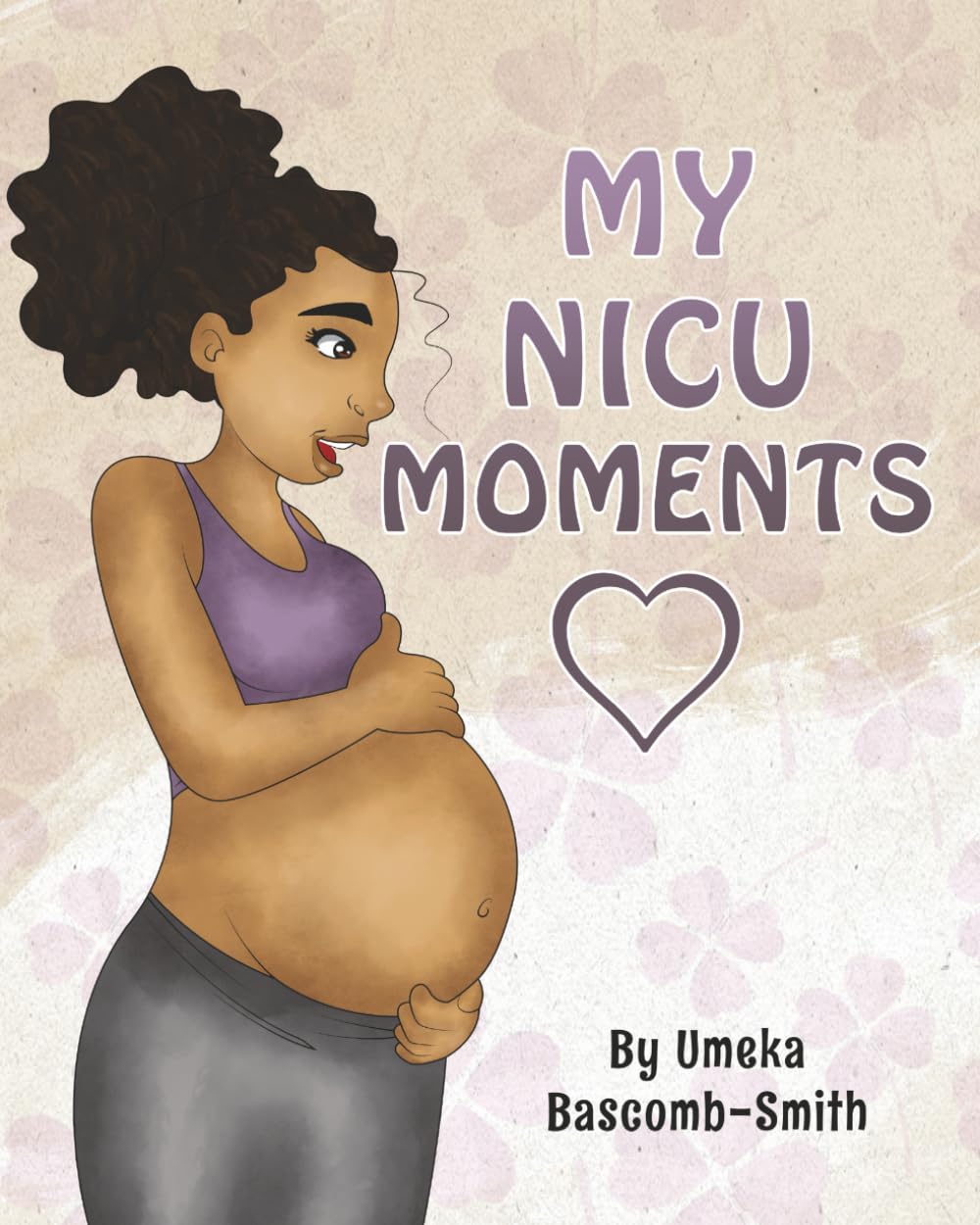 My N.I.C.U. Moments: Fear, Hope/Faith, & Joy
