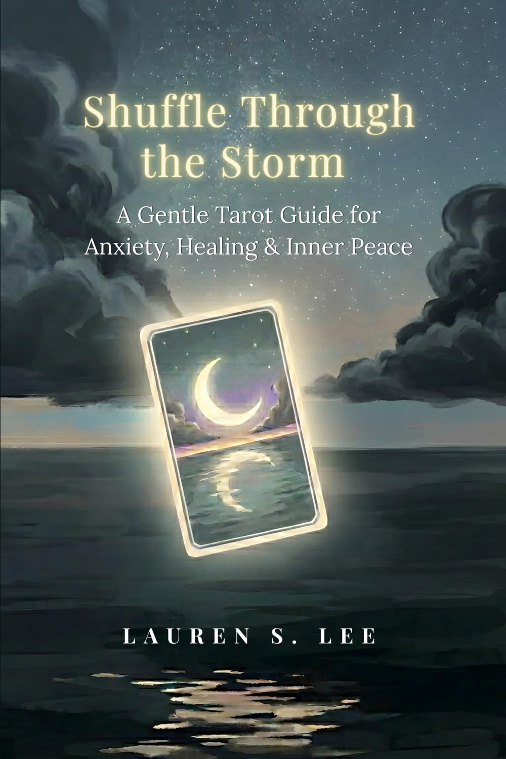 Shuffle Through the Storm: A Gentle Tarot Guide for Anxiety, Healing & Inner Peace