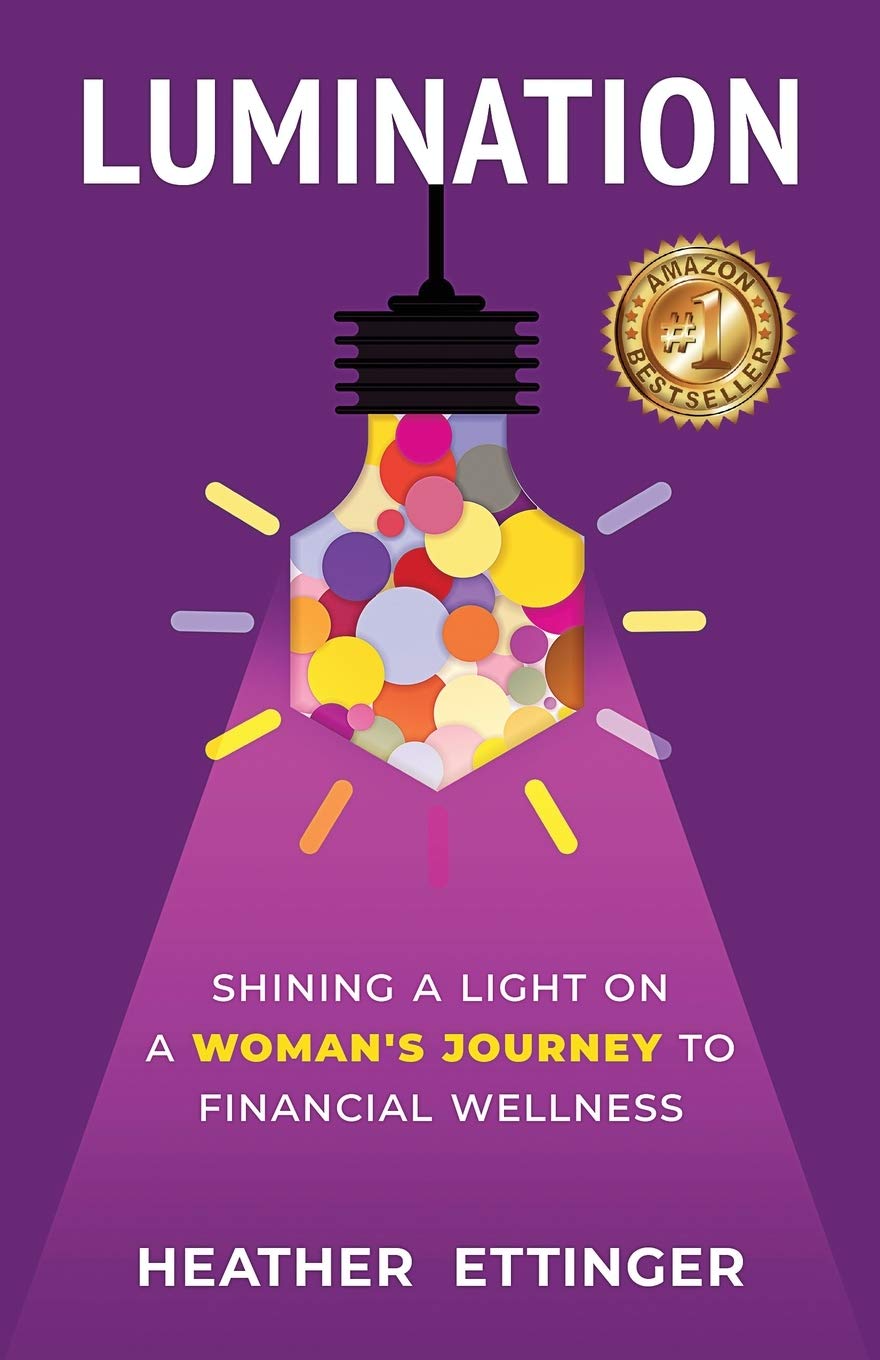 Lumination: Shining a Light on a Woman's Journey to Financial Wellness Paperback – October 13, 2020