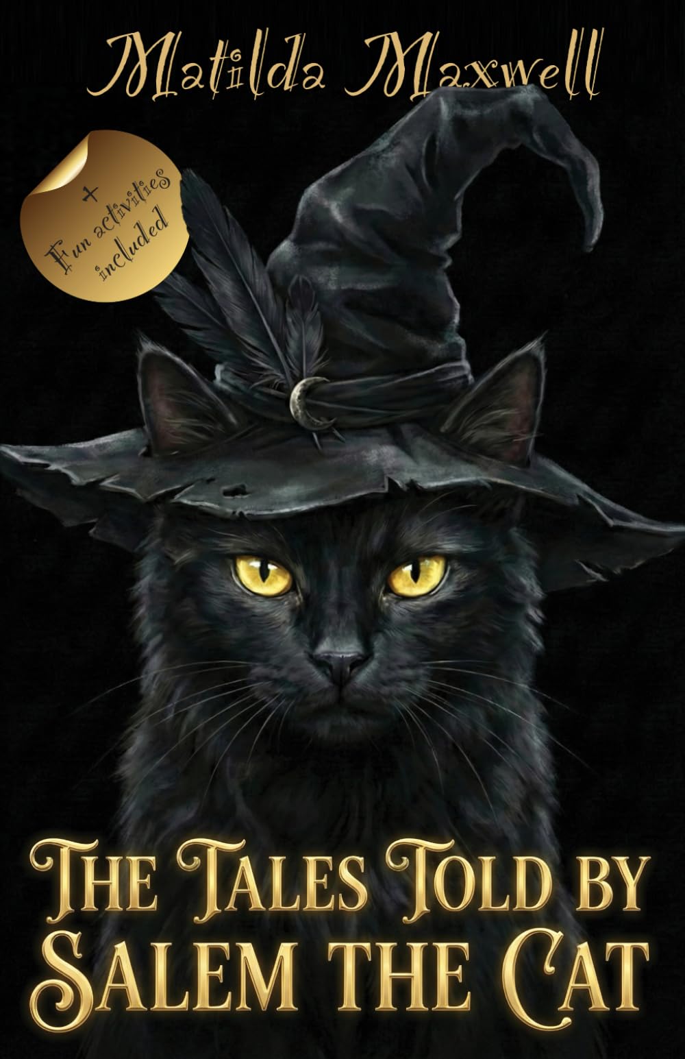 The Tales told by Salem the Cat: Book the First (Matilda Maxwell's Halloween books)