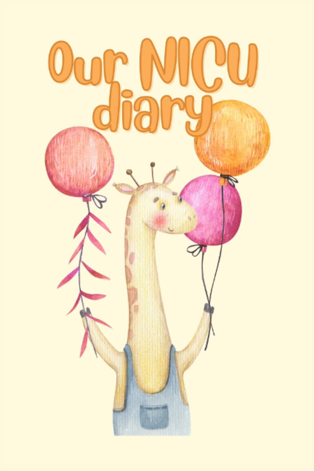 Our NICU Diary: Giraffe with Balloons Design 8 Week Preemie Journal