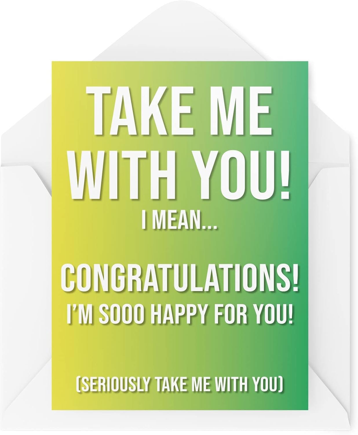 Funny Work Leaving Cards Work Co-worker Leaving Card Take Me with You Congratulations I'm So Happy for You Comedy Humour Joke Banter, CBH362