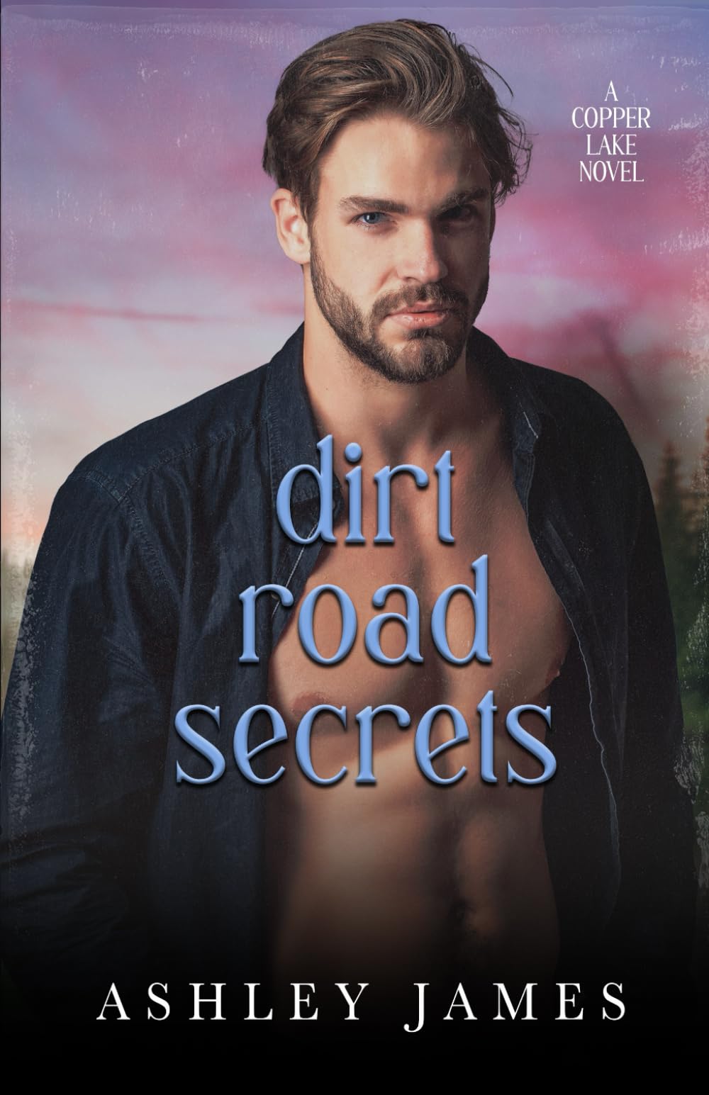 Dirt Road Secrets: An Opposites Attract Small Town Romance, Alternate Cover (Copper Lake Series Alternate Covers)