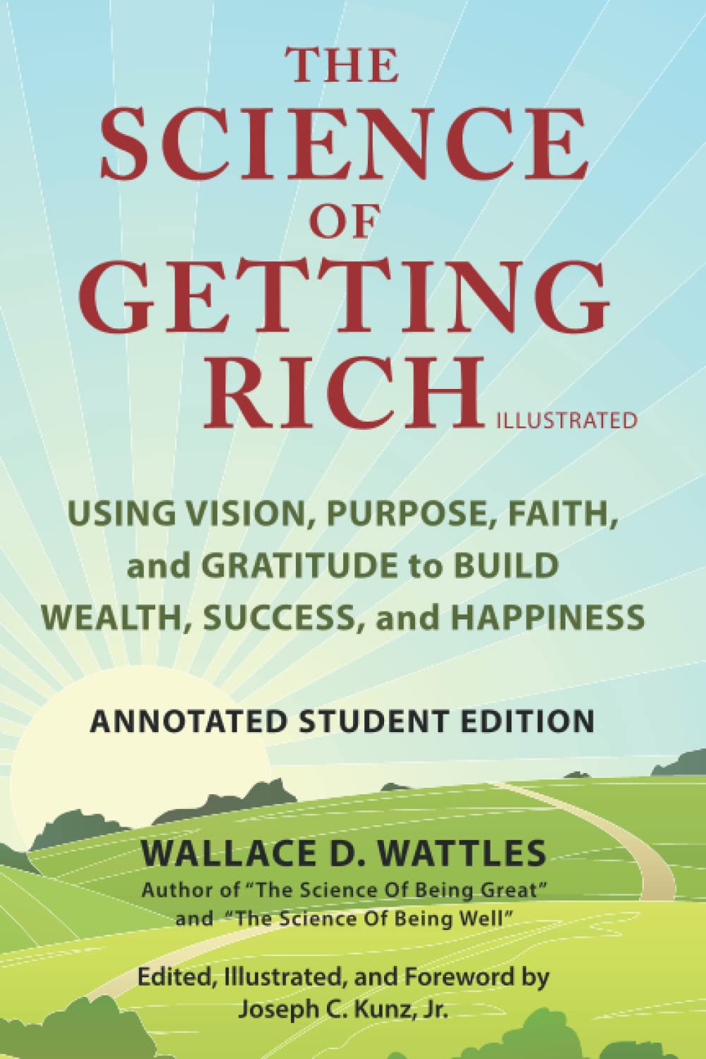 The Science of Getting Rich: Using Vision, Purpose, Faith, and Gratitude to Build Wealth, Success, and Happiness
