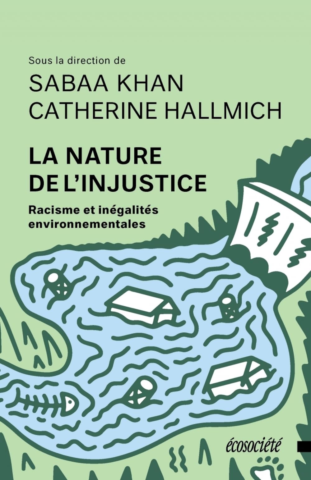 Nature de l'injustice (La): Racisme et inégalités environnementales