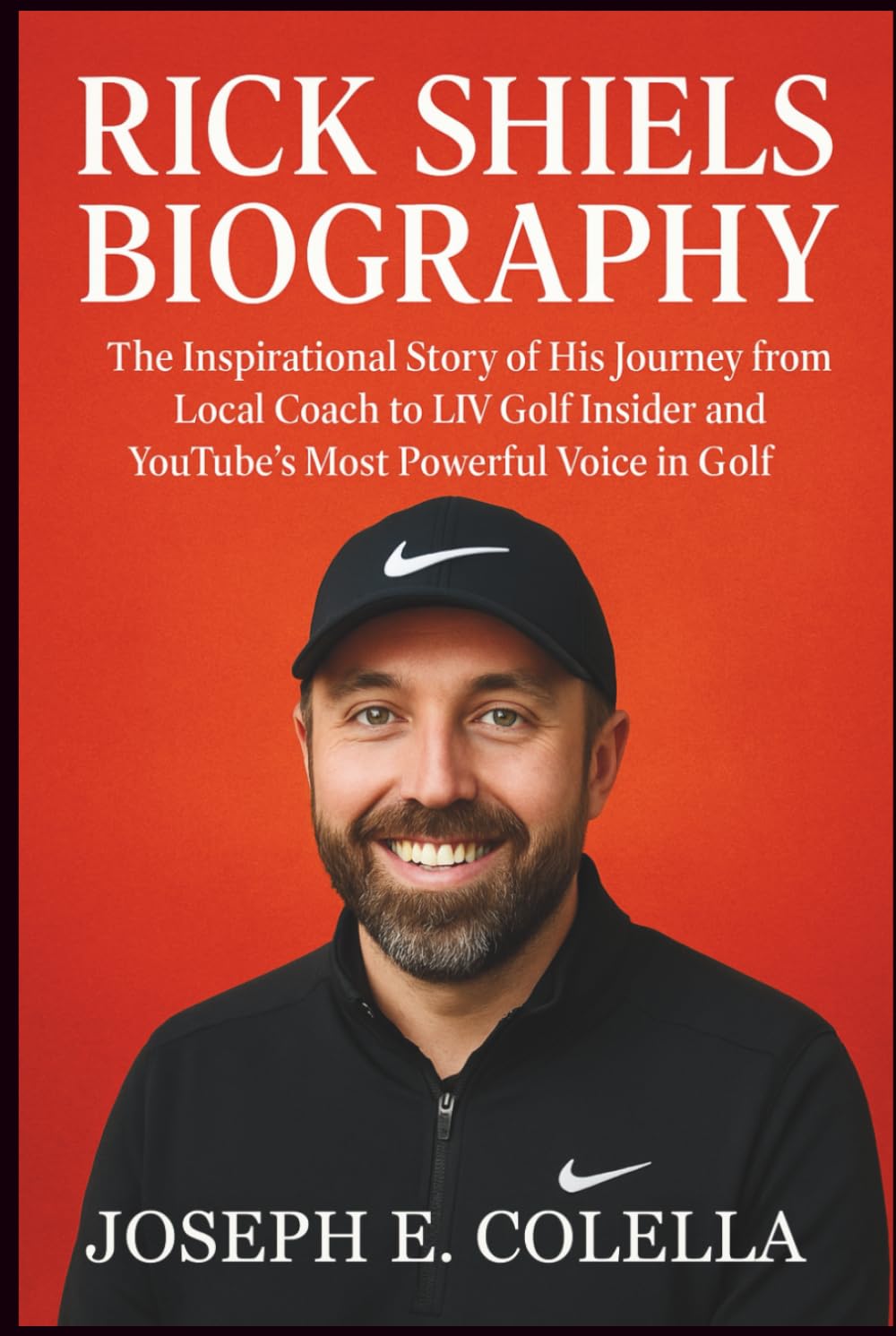 RICK SHIELS BIOGRAPHY: The Inspirational Story of His Journey from Local Coach to LIV Golf Insider and YouTube’s Most Powerful Voice in Golf