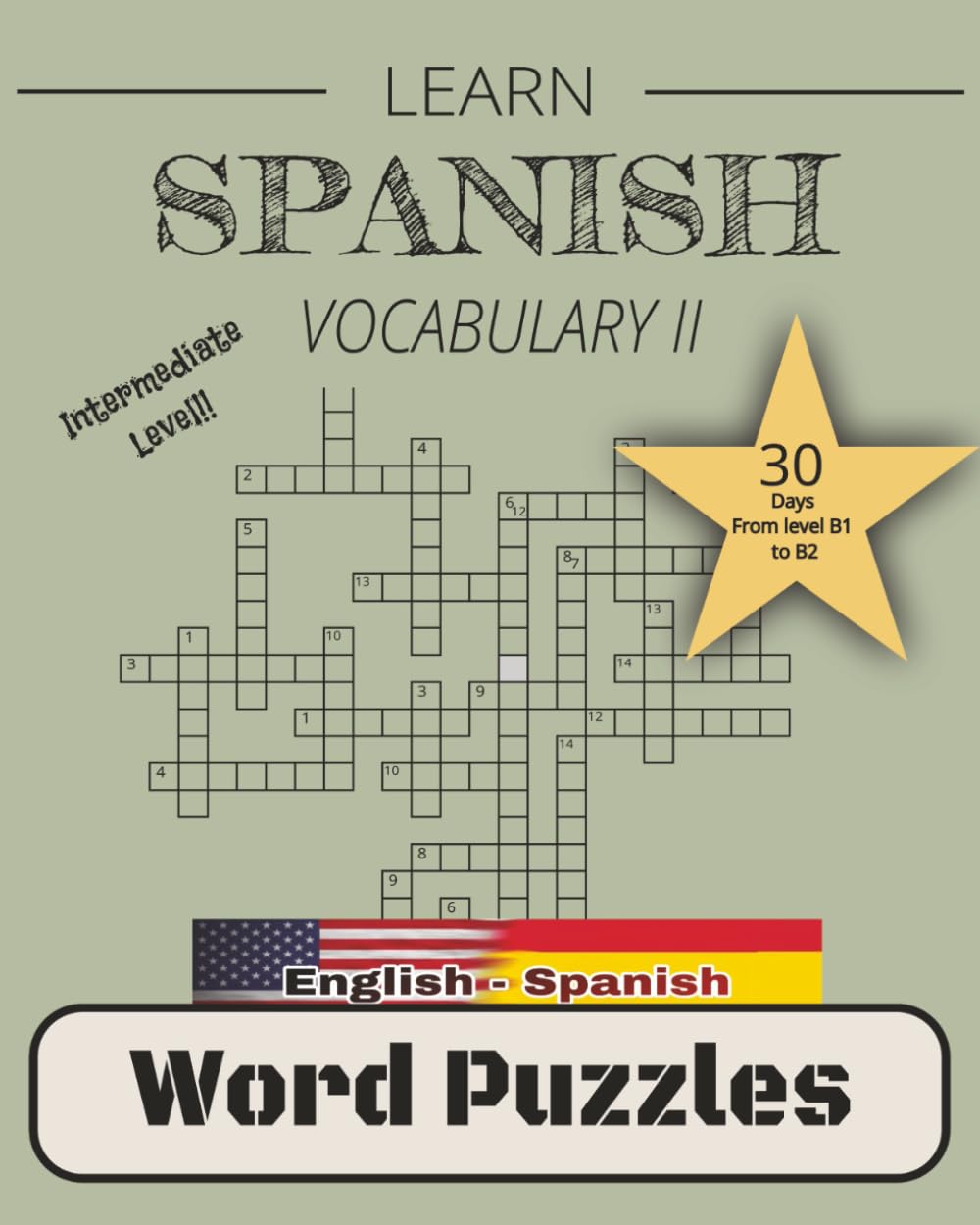 LEARN SPANISH VOCABULARY: Word Puzzles to learn Spanish B2 level in 30 days. (Spanish Vocabulary Step by Step: a1-c1)