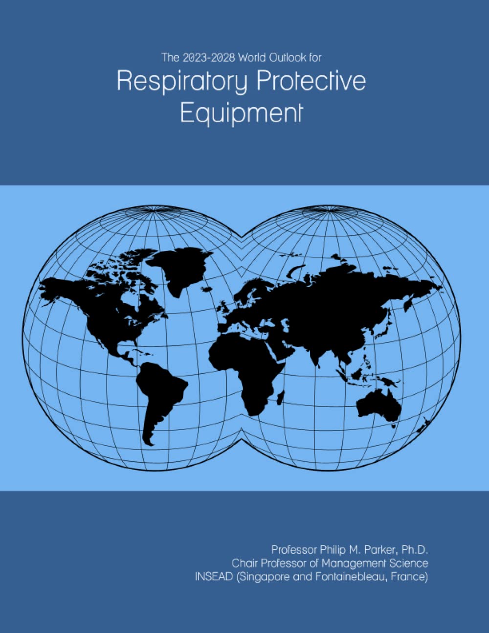 The 2023-2028 World Outlook for Respiratory Protective Equipment