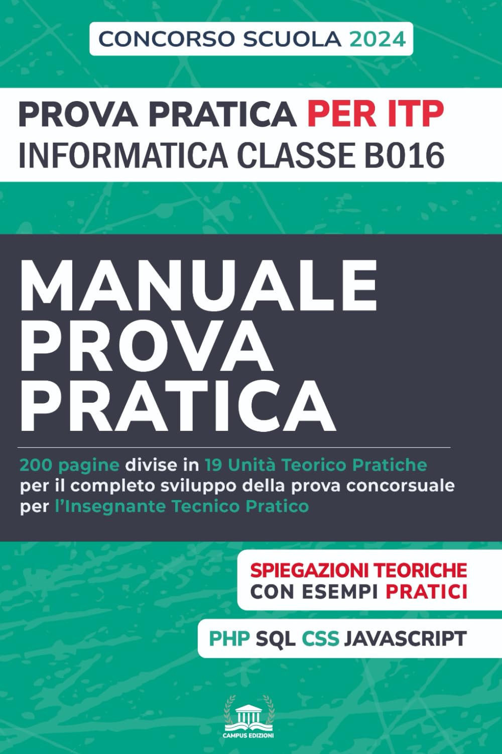 Prova Pratica concorso - Classe b16 - ITP: Manuale con Esercitazioni per B016 - Laboratori di scienze e tecnologie informatiche - Insegnante tecnico pratico