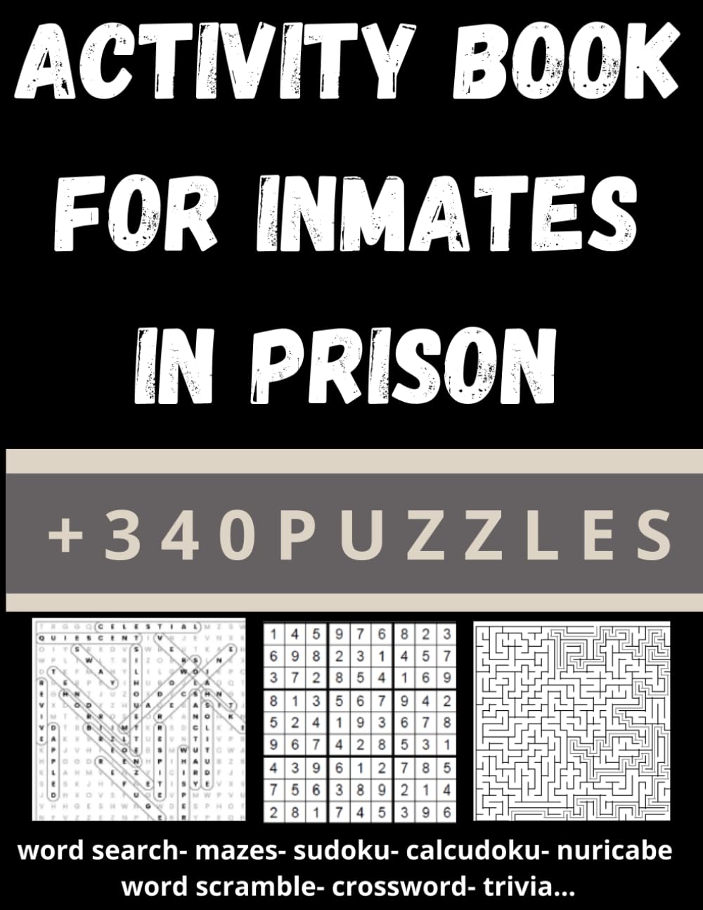 Activity Book For Inmates In Prison: +340 Brain Games And Puzzles With Positive Words For Inmates In Jail To Send To A Loved One who is incarcerated