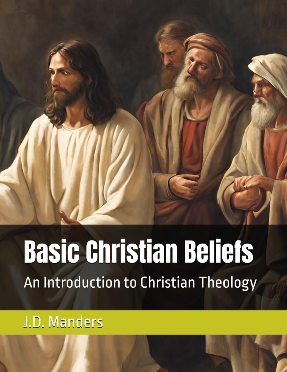 Basic Christian Beliefs: An Introduction to Christian Theology