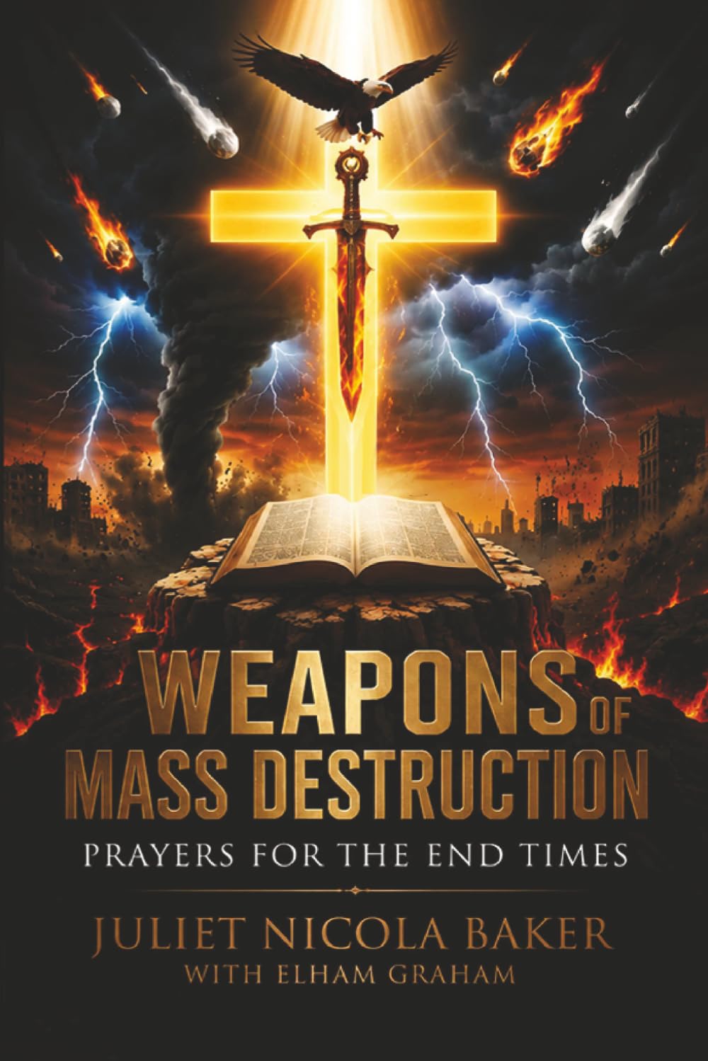 Weapons of Mass Destruction: Prayers for the End Times