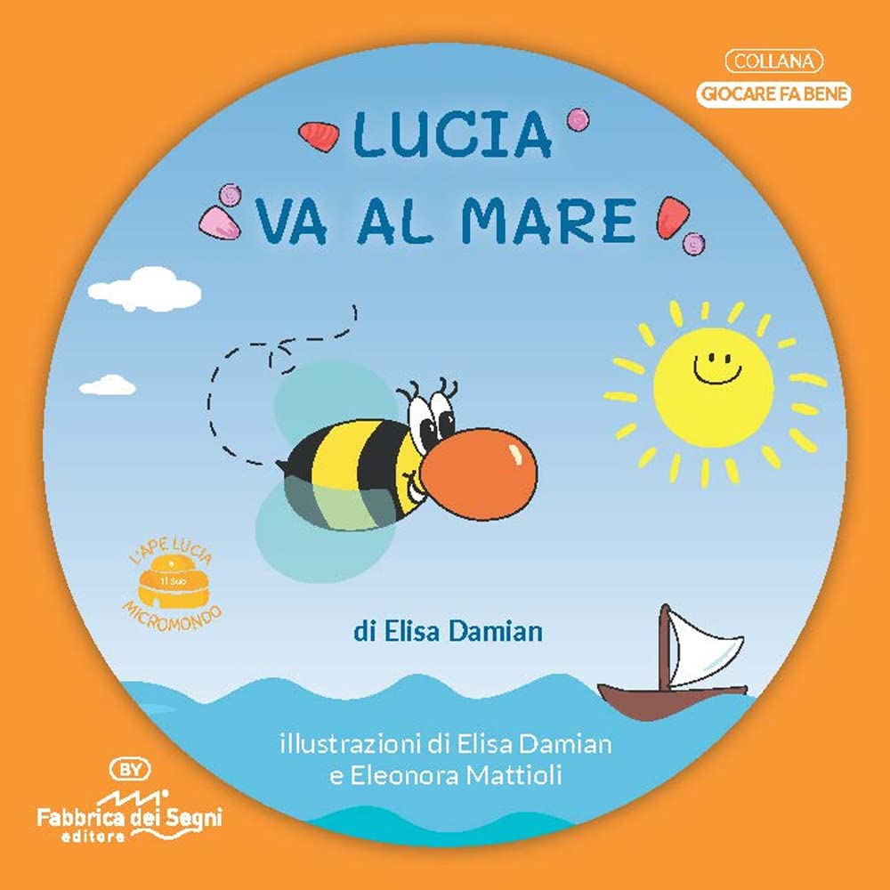 Lucia Va Al Mare. 3-7 Anni. L'ape Lucia E Il Suo Micromondo. Nuova Ediz. - 4