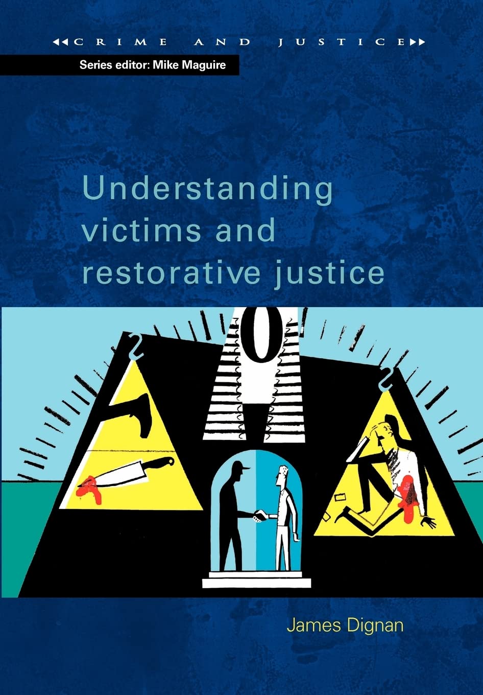 Understanding Victims and Restorative Justice (Crime & Justice S.)
