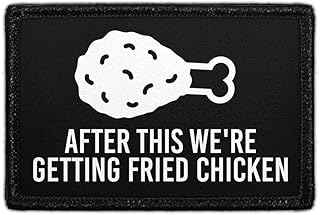 After This We're Getting Fried Chicken | Hook and Loop Attach for Hats, Jeans, Vest, Coat | 2x3 in | by Pull Patch