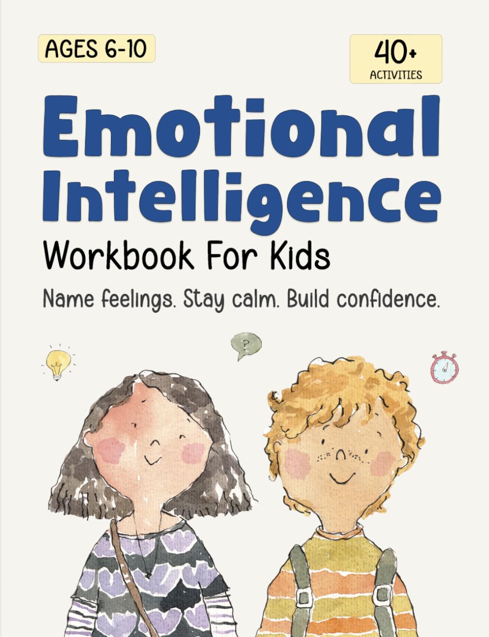 Emotional Intelligence for Kids Workbook: Understanding Feelings, Self-Regulation and Mindfulness