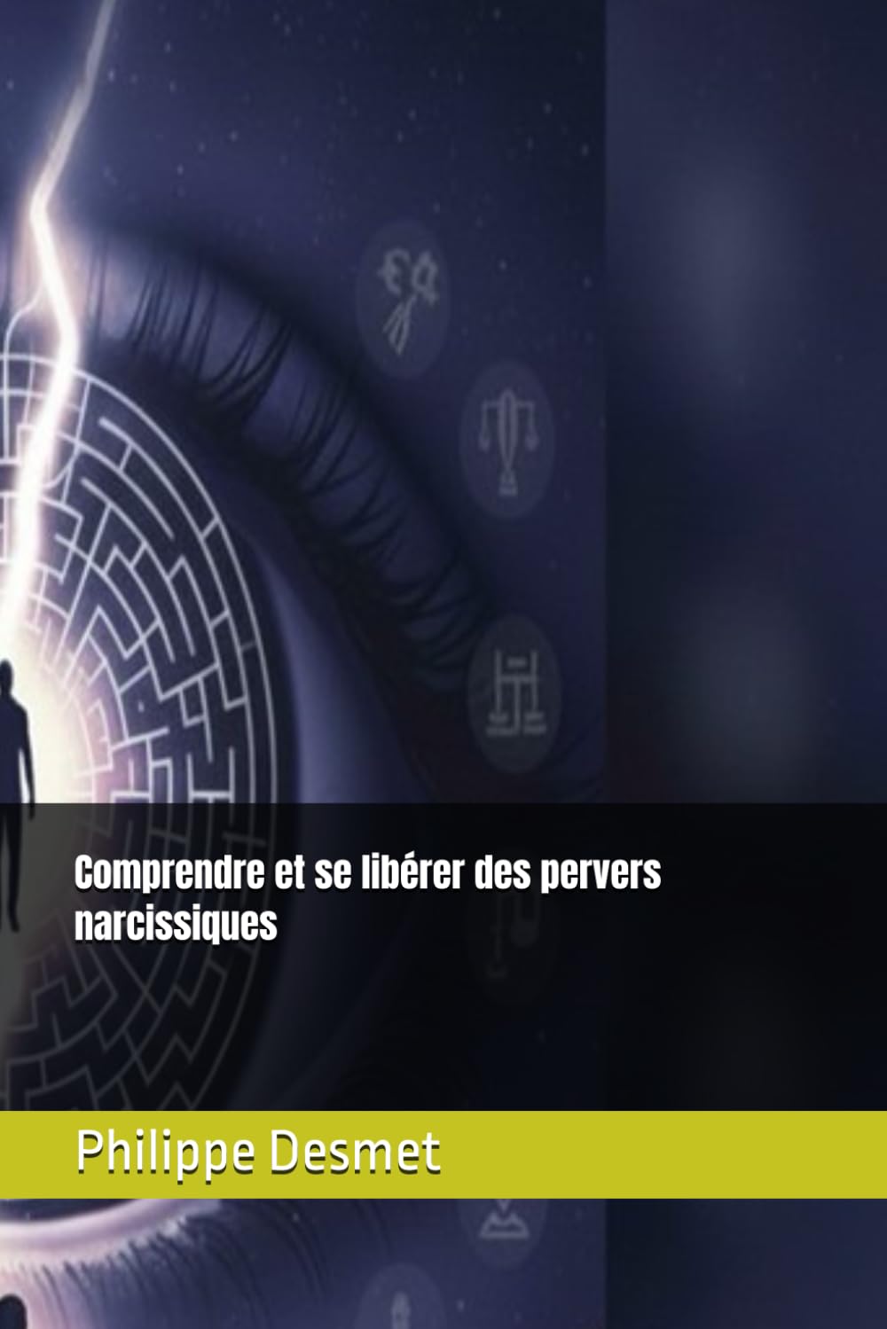 Comprendre et se libérer des pervers narcissiques