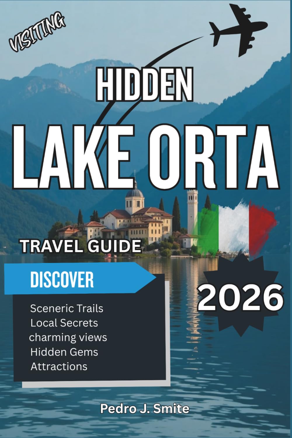 Hidden Lake Orta 2026: Romantic Villages, Island Sanctuaries, and Piedmont’s Hidden Lake