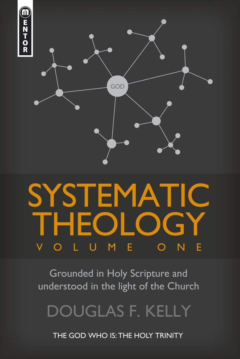 Buy Systematic Theology: Grounded in Holy Scripture and Understood in Light of the Church: The God Who is: The Holy Trinity (1) (Systematic Theology (Mentor)) — BookShops.in