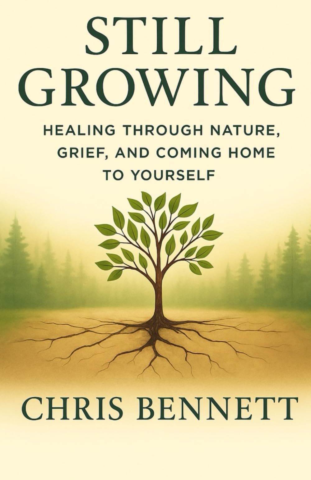 Still Growing: Healing Through Nature, Grief, and Coming Home to Yourself
