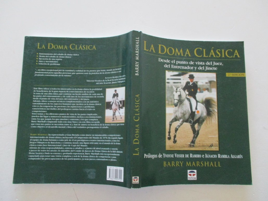 Doma Clasica, La - Desde el Punto de Vista del Juez, del Entrenador y del Jinete