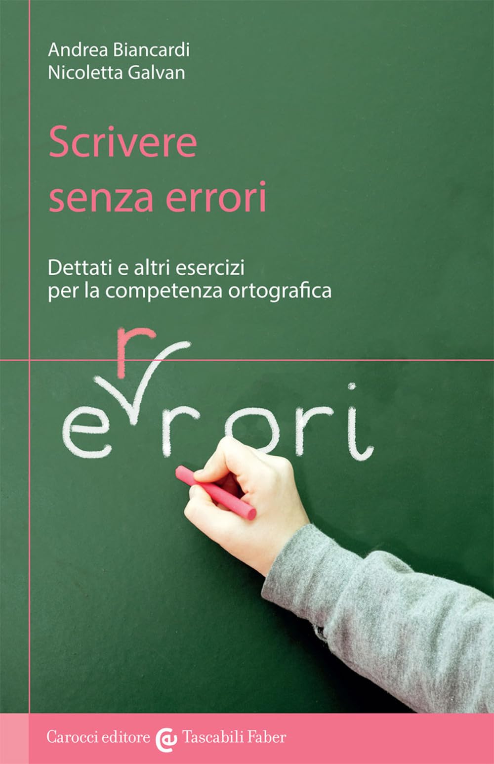 Scrivere senza errori. Dettati e altri esercizi per la competenza ortografica - 4