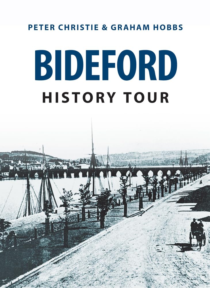 Bideford History Tour by Peter Christie, Graham Hobbs (Paperback, 2016)