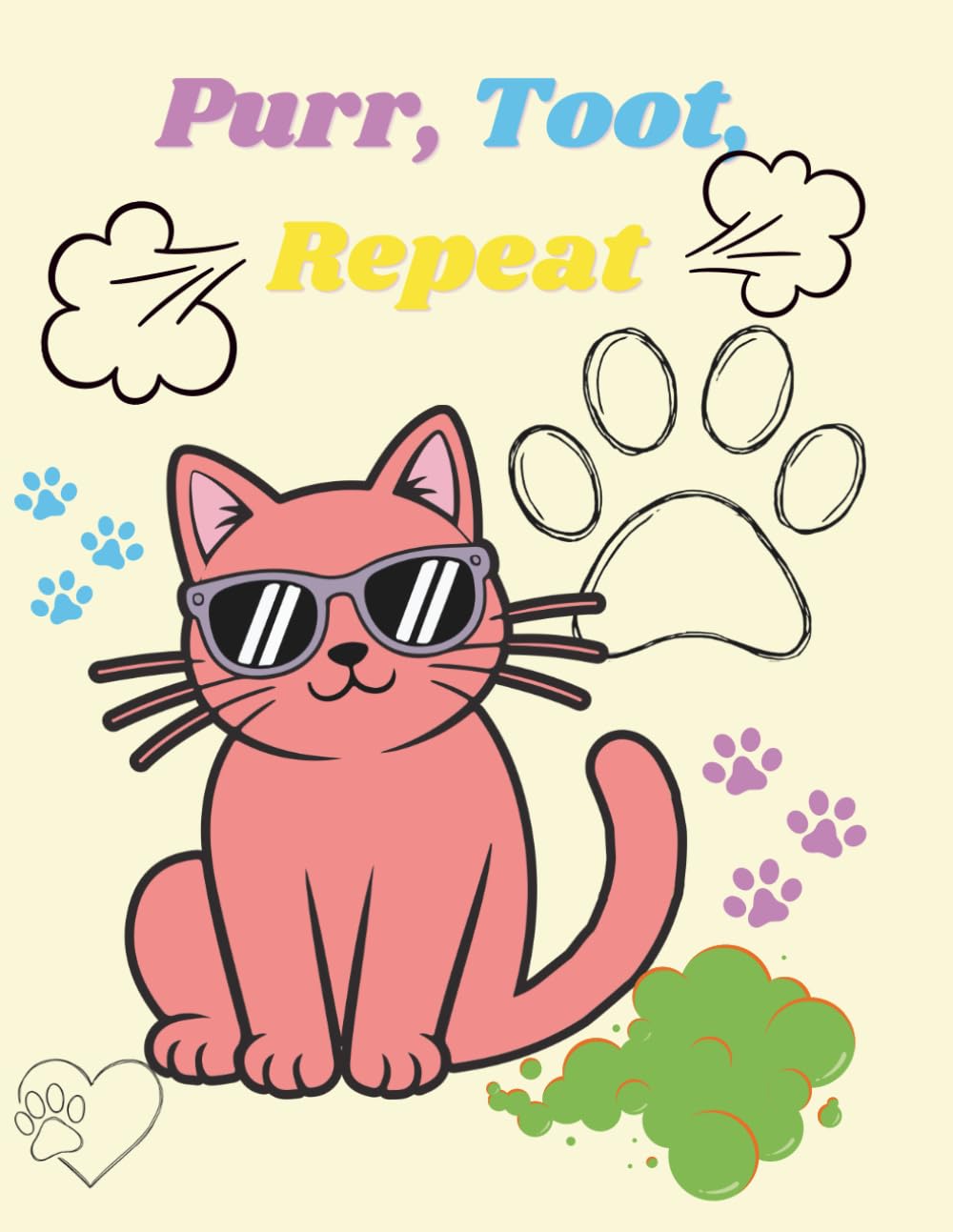 Purr, Toot, Repeat: The Cat Farts Coloring Book for Cat Lovers