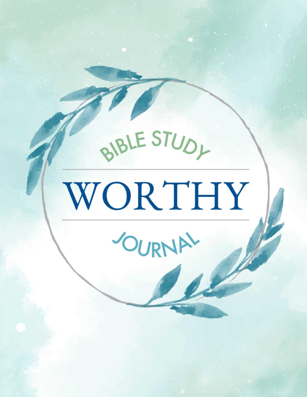 WORTHY: Bible Study Journal