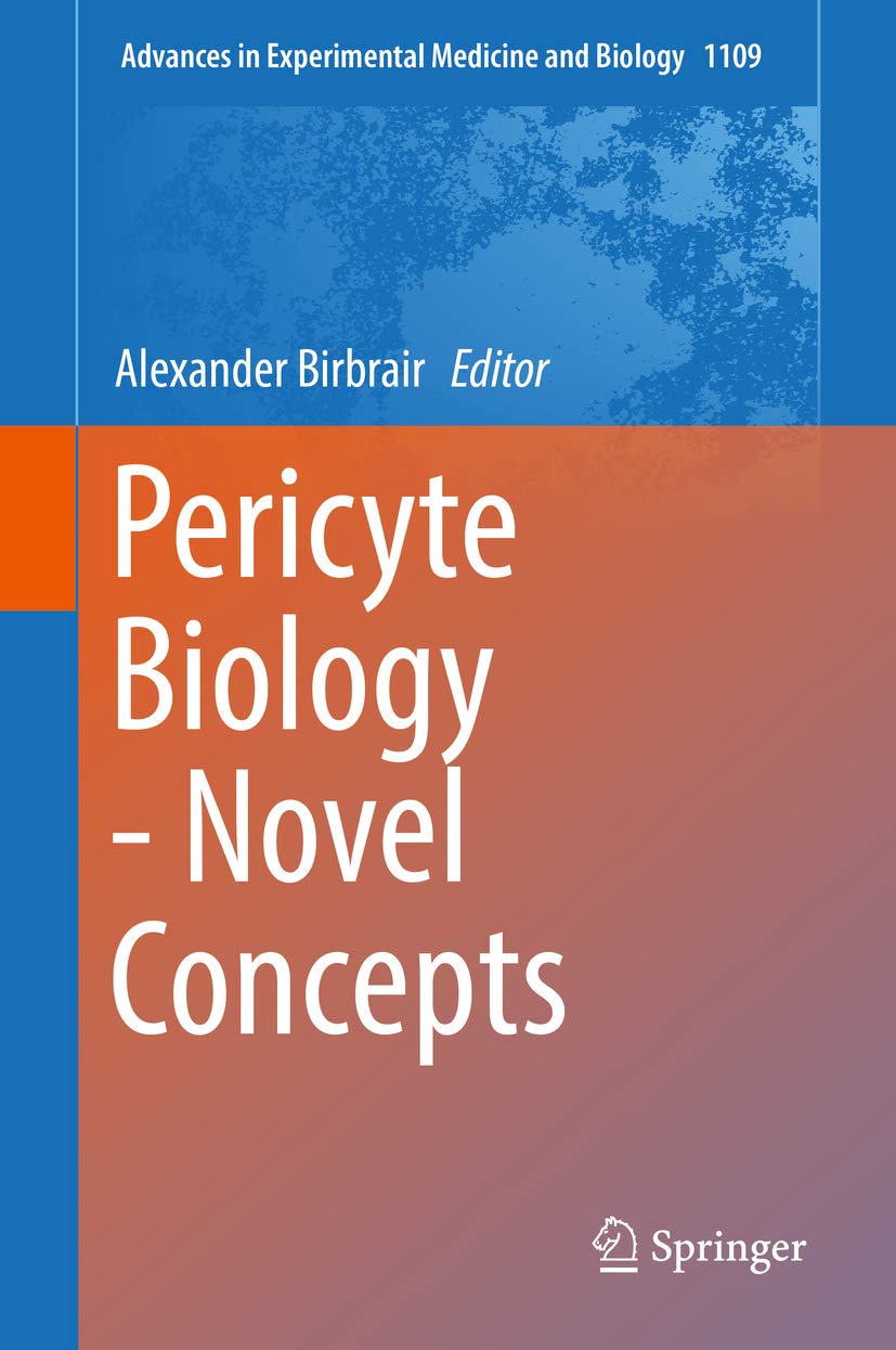 Pericyte Biology - Novel Concepts (Advances in Experimental Medicine and Biology Book 1109)