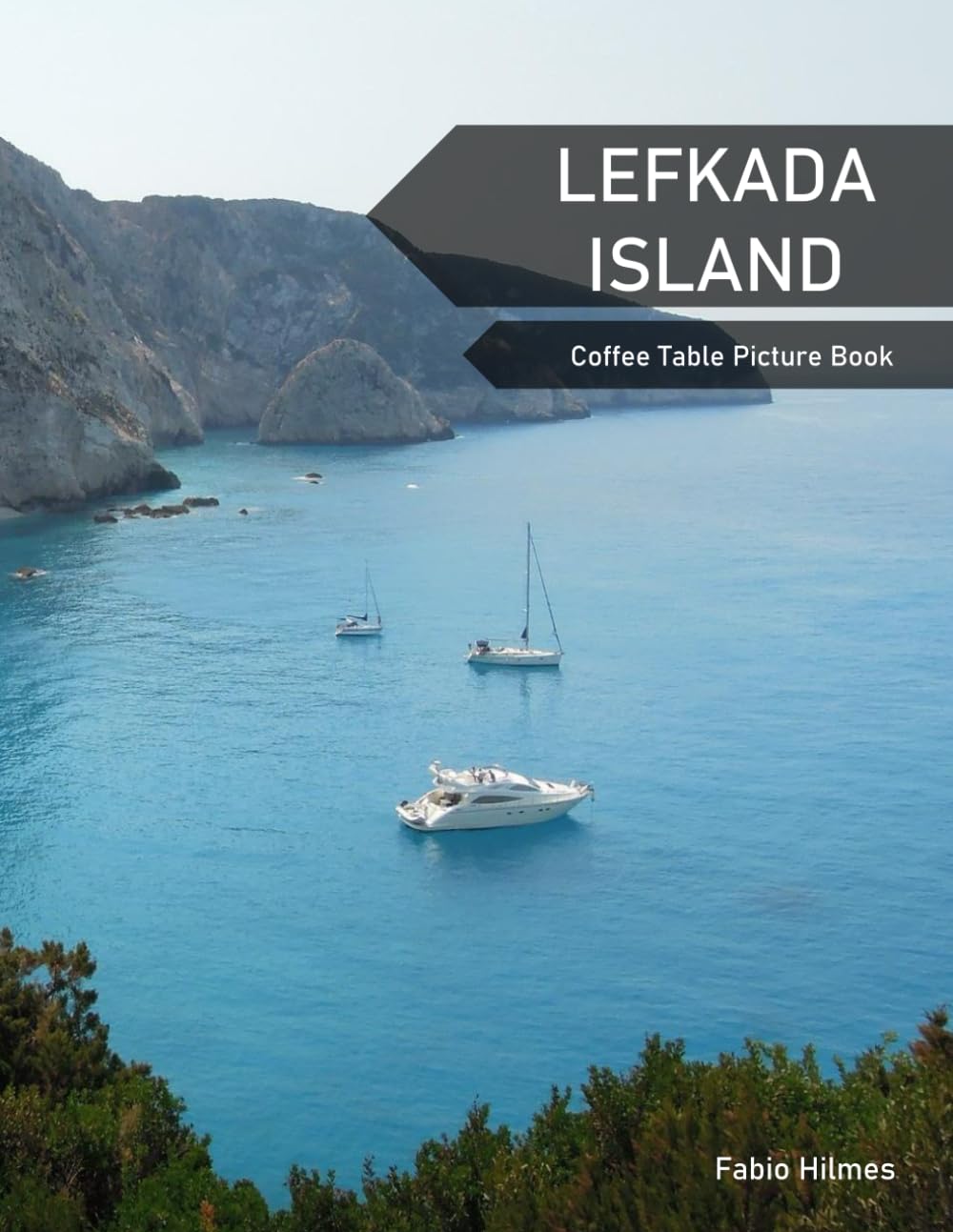 Lefkada Island: A Coffee Table Picture Book, An Ideal Gift for Travel and Tourism Enthusiasts, Promoting Relaxation and Meditation.