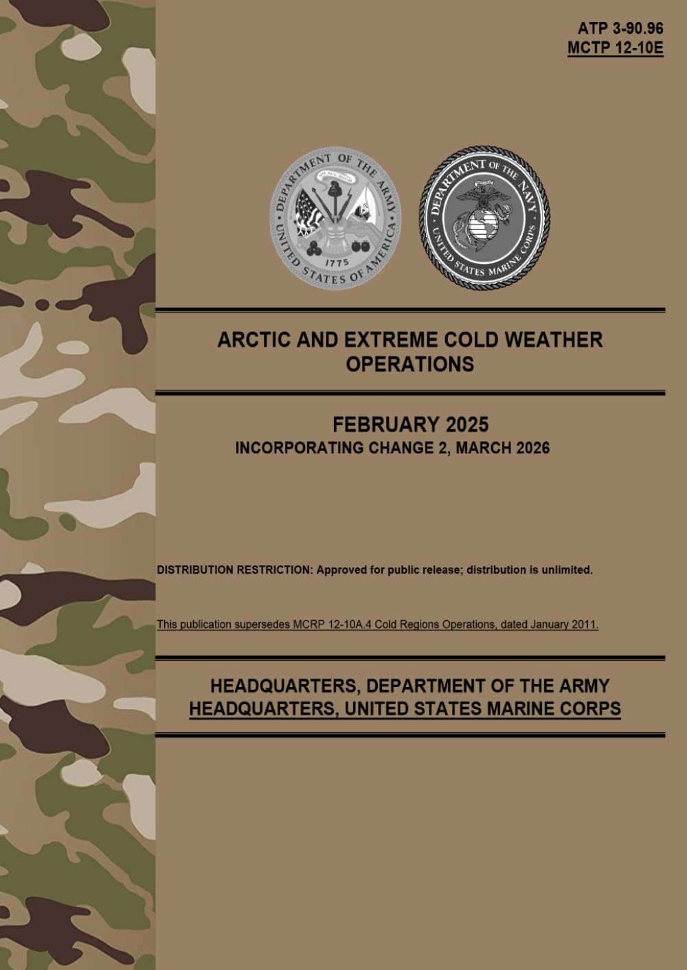 ATP 3-90.96 / MCTP 12-10E Arctic and Extreme Cold Weather Operations - Mar. 2026: w/Change 2 (Field Pocket Size)