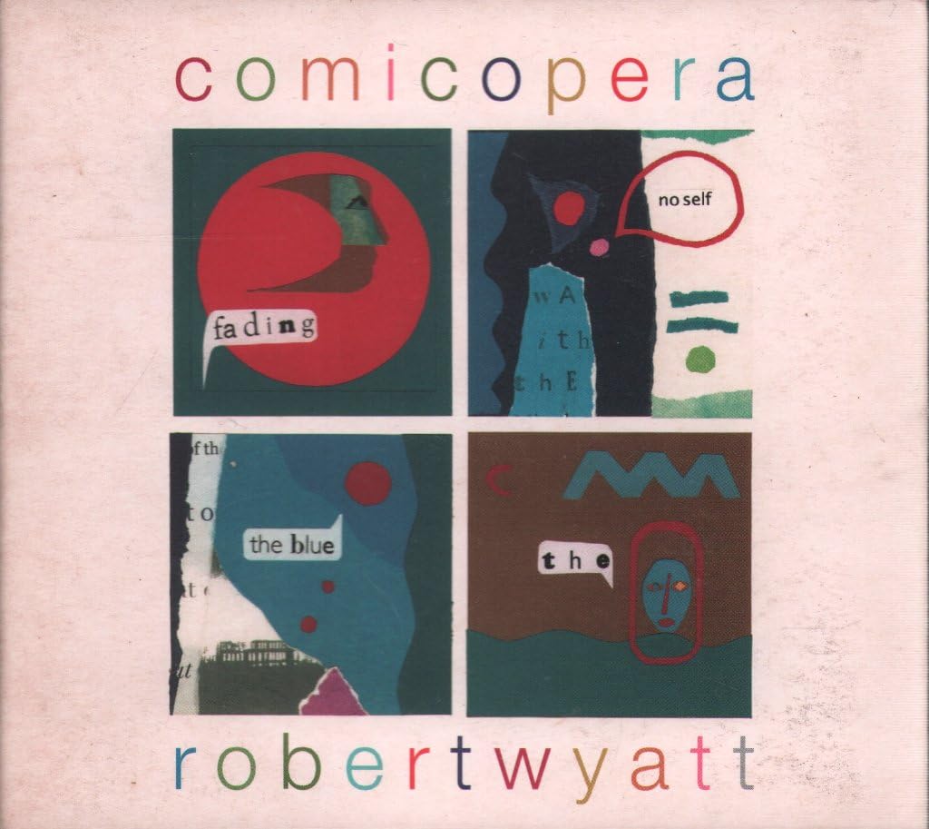 Robert Wyatt Comicopera CD Europe Domino 2007 in digipak WIGCD202