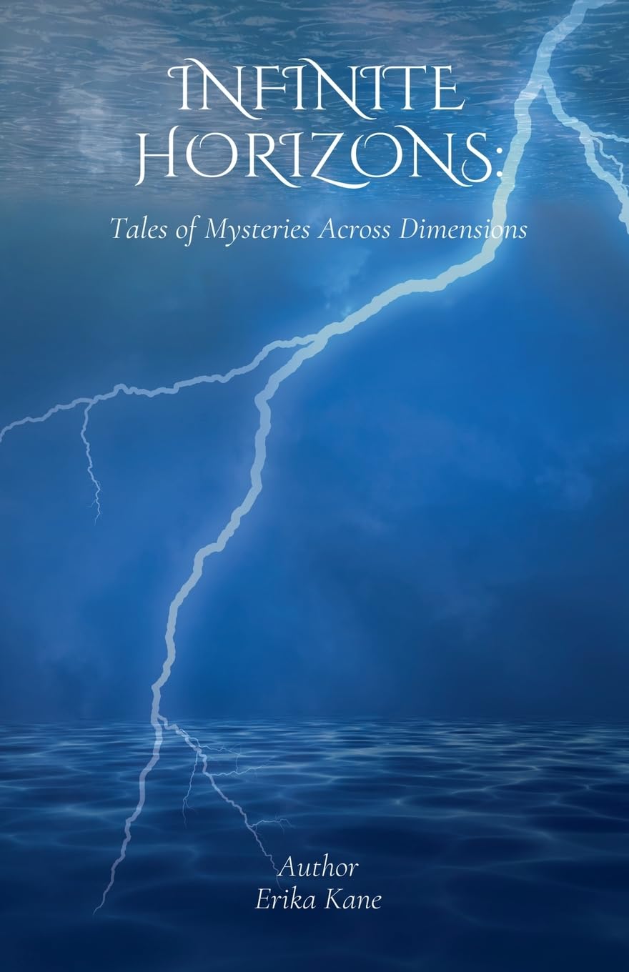 Infinite Horizons: Tales of Mysteries Across Dimensions: 1