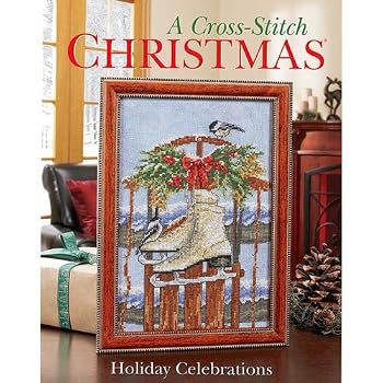 Unknown Binding A Cross-Stitch Christmas: Holiday Celebrations Book