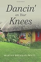 Dancin' on Your Knees 1708292411 Book Cover