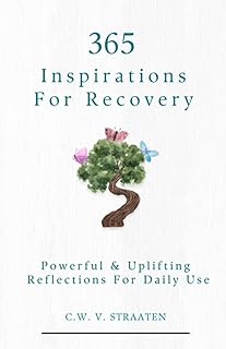 Overcome Addiction: 365 Inspirations For Recovery (Addiction Books)