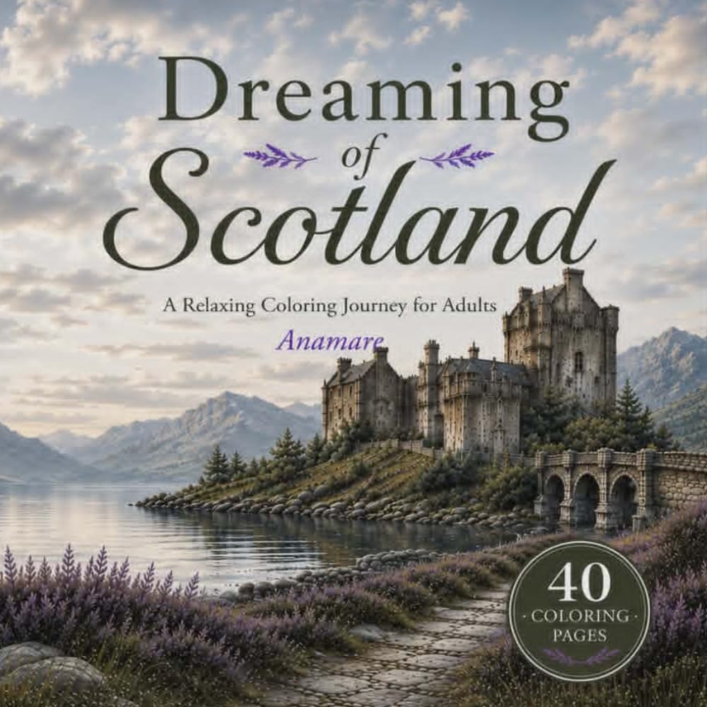 Dreaming of Scotland: A Relaxing Coloring Journey for Adults (Cozy Escape Coloring Collection)